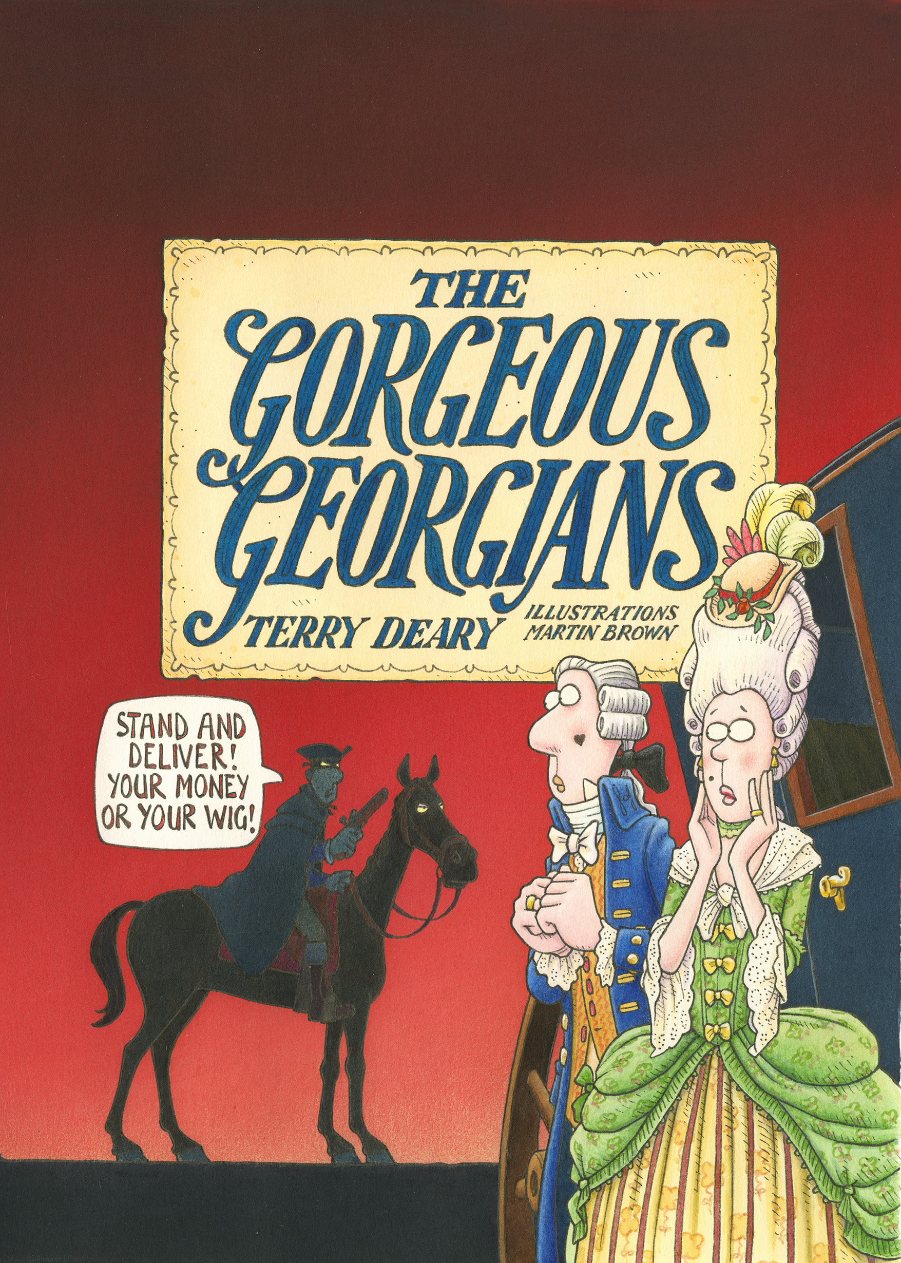 Cover design that shows a cartoon man and woman in period Georgian dress, and a silhouette of a person on horseback brandishing a gun. A speech bubble from the silhouette reads, 'Stand and deliver, your money or your wig!'